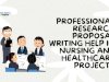 Professional Research Proposal Writing Help in Nursing and Healthcare Projects