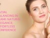 Facial Balancing in Miami: Natural Elegance, Effortless Confidence