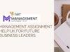 Management Assignment Help UK for Future Business Leaders