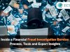 Inside a Financial Fraud Investigation Service: Process, Tools, and Expert Insights