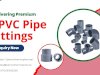 Delivering Premium CPVC Pipe Fittings in the UAE