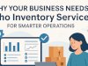 Why Your Business Needs Zoho Inventory Services for Smarter Operations