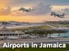 Airports of Jamaica: Key Facts Every Traveler Should Know