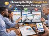 Choosing the Right Google Ads Management Company for Better ROI