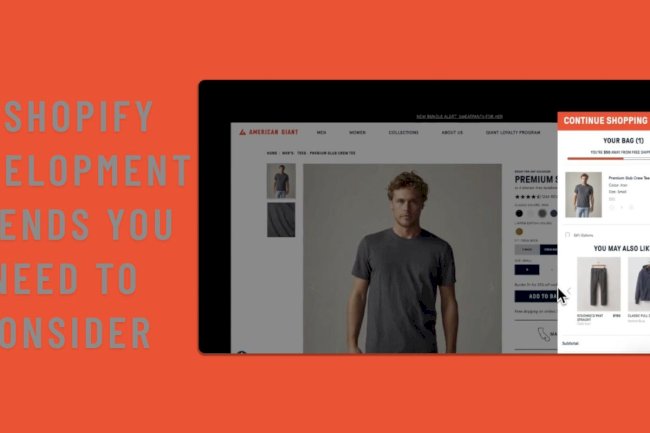 7 Shopify Development Trends You Need to Consider