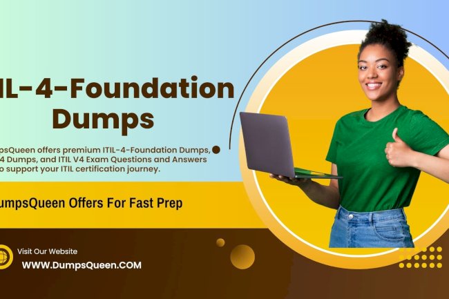DumpsQueen Offers ITIL 4 Foundation Exam Dumps That Are Easy to Understand
