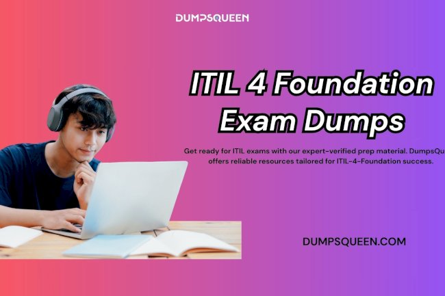 DumpsQueen ITIL 4 Foundation Exam Dumps Are Designed for Exam Day