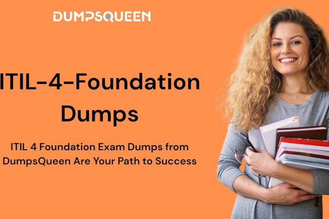 DumpsQueen Provides Quality ITIL-4-Foundation Dumps with Real Benefits
