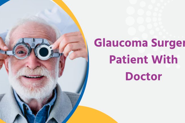 Glaucoma Surgery: Types, Benefits, and Recovery Guide