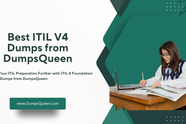 DumpsQueen Has Updated ITIL V4 Exam Questions and Answers PDF for You