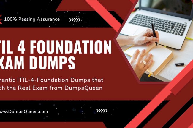 Reliable ITIL 4 Foundation Exam Dumps for Guaranteed Results at DumpsQueen