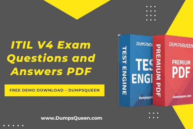 Get Instant Access to ITIL V4 Exam Questions and Answers PDF via DumpsQueen