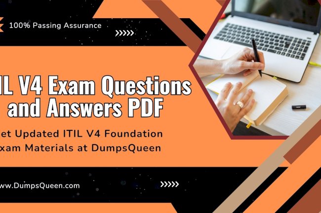 ITIL V4 Exam Questions and Answers PDF for Quick Exam Revision at DumpsQueen