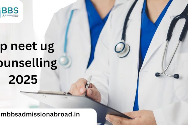 NEET UG Counselling 2025: Complete Guide to Registration, Schedule, and MBBS Abroad Opportunities