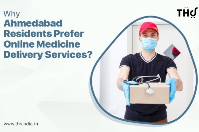 The Future of Healthcare: Rise of Online Medicine Delivery in Ahmedabad