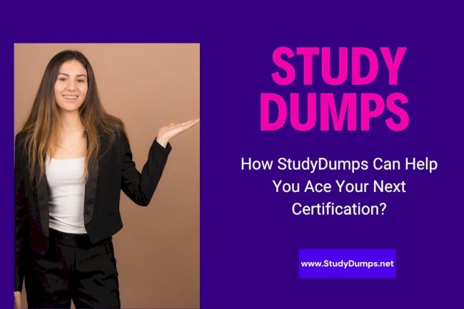 The Fastest Way to Get Certified Is with StudyDumps