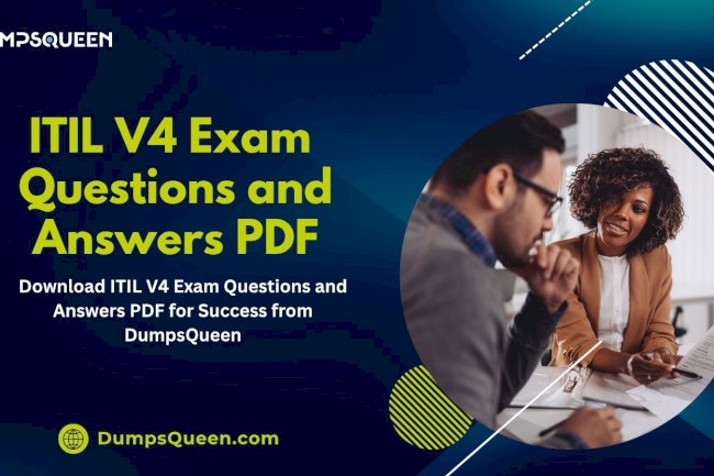 Learn Effectively from DumpsQueen ITIL-4-Foundation Exam Study Material
