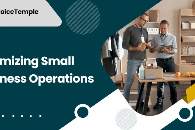Optimizing Small Business Operations: Tactics That Work