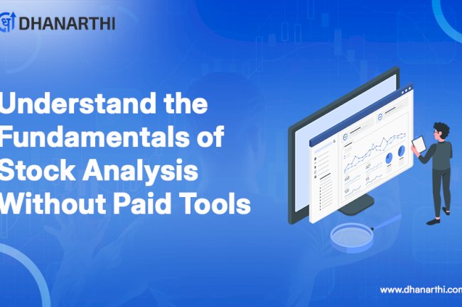 Understand the Fundamentals of Stock Analysis Without Paid Tools