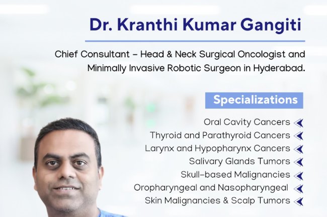 Best Head and Neck Cancer Specialist in Hyderabad – Get the Right Diagnosis and Expert Care