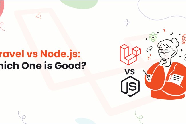 Laravel vs Node.js: Which One is Good?