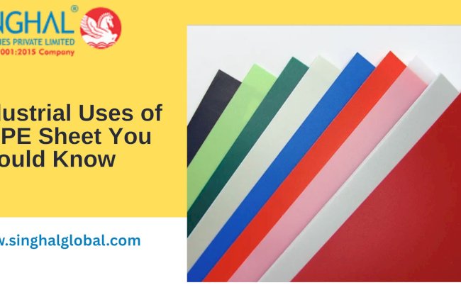 Industrial Uses of HDPE Sheet You Should Know