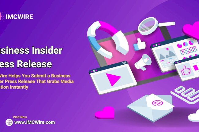 Share Your Success Story by Submitting to Business Insider Through IMCWire