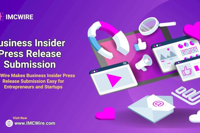 IMCWire Delivers Top-Tier Business Insider Press Release Exposure