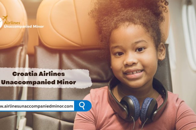 Croatia Airlines Unaccompanied Minor: Features & Policy
