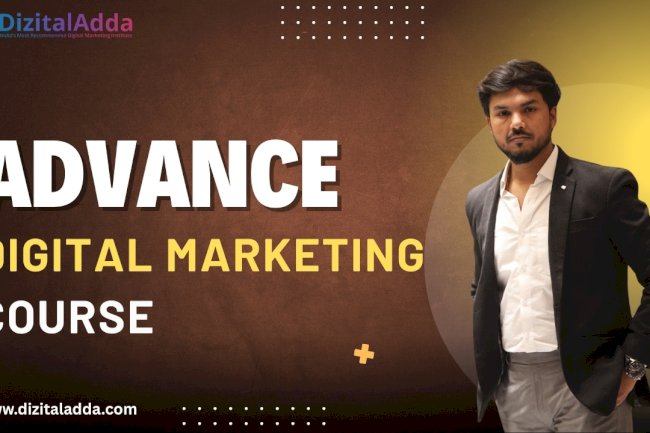 Best Digital Marketing Institute in Delhi | Learn with a Digital Marketing Advanced Course