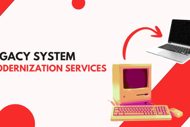 How Legacy System Modernization Services Enable Businesses to Integrate AI, Automation, and Modern Digital Tools