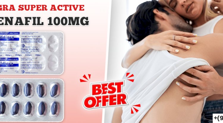 Powerful Sex Pills for Erectile Dysfunction With Sildigra Super Active||50% Discount & Same Day Delivery