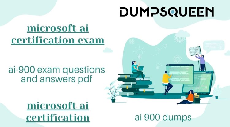 How to Pass the AI 900 Dumps and Achieve Success with DumpsQueen