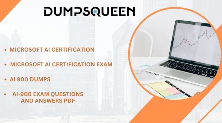 How to Pass AI-900 Exam Questions and Answers PDF with Real-World Skills from DumpsQueen