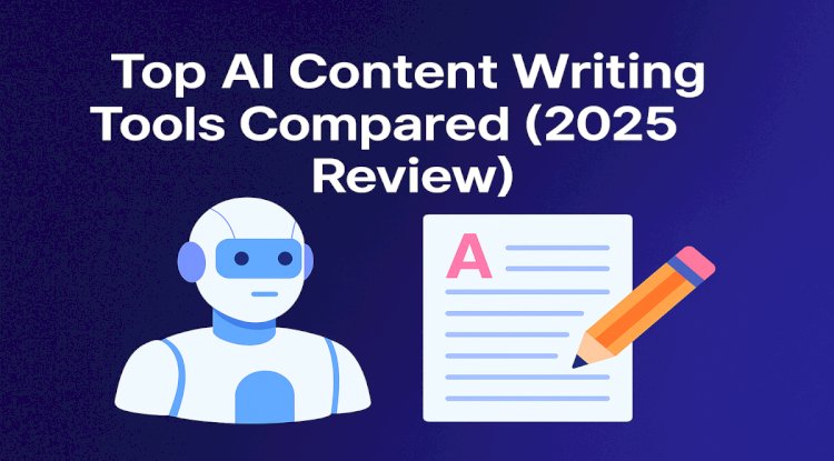 Top AI Content Writing Tools Compared (2025 Review)