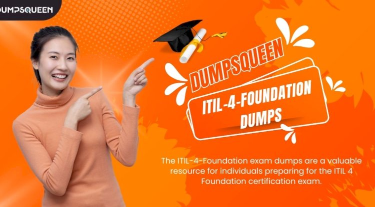 How to Ensure Exam Readiness with ITIL V4 Dumps from DumpsQueen?