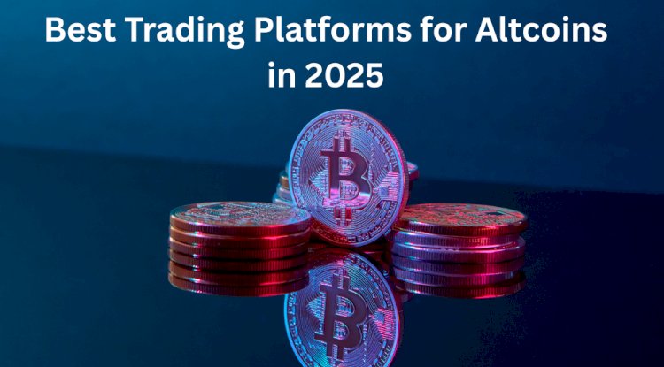 Best Trading Platforms for Altcoins in 2025