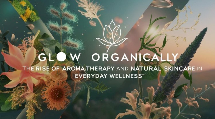 Where Nature Meets Luxury: Discover the Best Natural Skincare and Aromatherapy Products