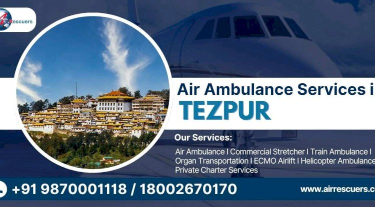Air Ambulance Services in Tezpur | Rapid Medical Evacuation 24/7
