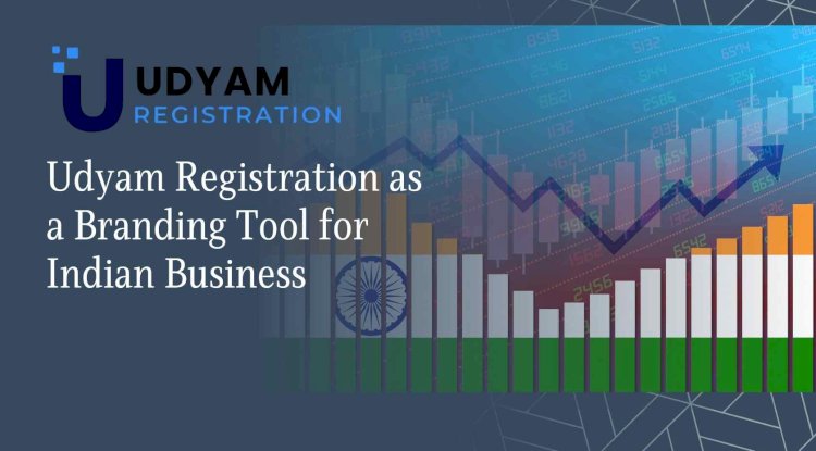 Udyam Registration as a Branding Tool for Indian Business