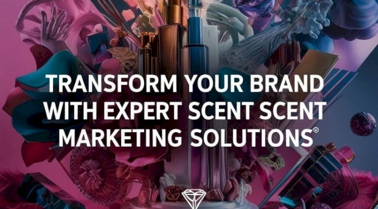 Creating Memorable Spaces with Professional Fragrance Solutions and Scent Marketing