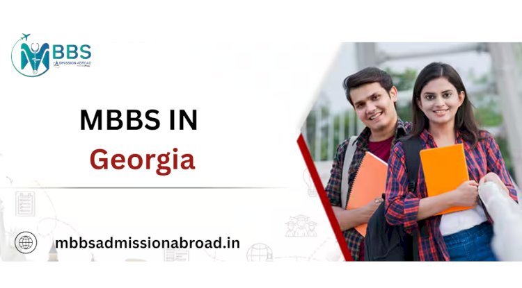 MBBS in Georgia – A Top Choice for Indian Students