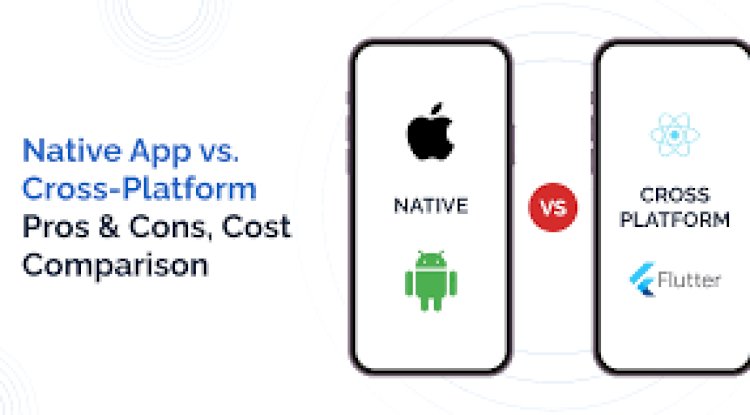 Native vs Cross-Platform Mobile App Development: 7 Key Differences You Can’t Ignore