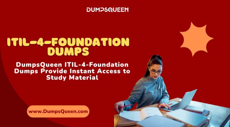 Boost Your ITIL Exam Score with DumpsQueen ITIL V4 Dumps