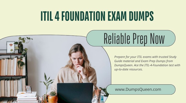 DumpsQueen Makes Certification Easy with Accurate ITIL V4 Dumps