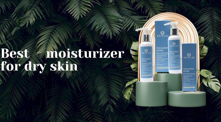 Best moisturizer for dry skin in pakistan