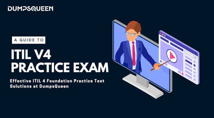 Prepare Like a Pro with ITIL V4 Exam Questions and Answers PDF from DumpsQueen