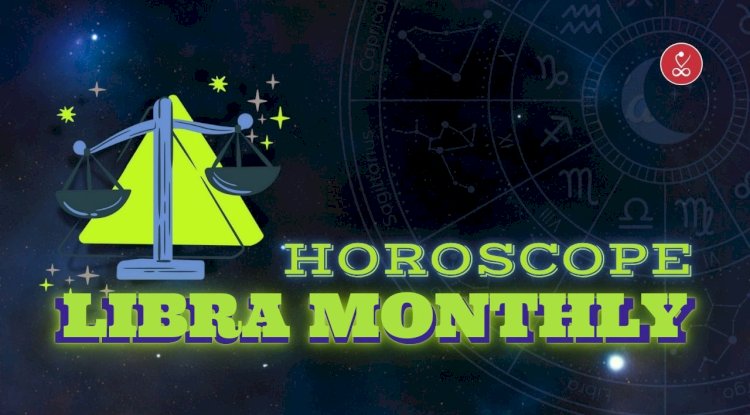 Libra Monthly Horoscope: June 2025 Love, Career & Health