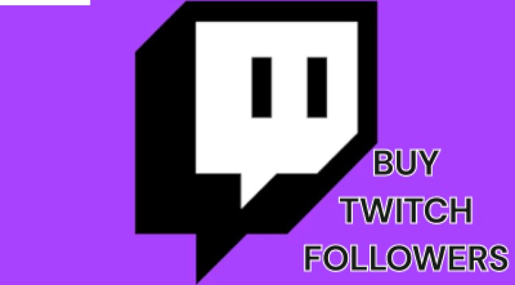 10 Best Sites to Buy Twitch Followers 