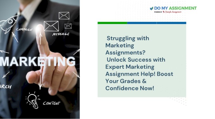 Trusted Marketing Assignment Help That Actually Works